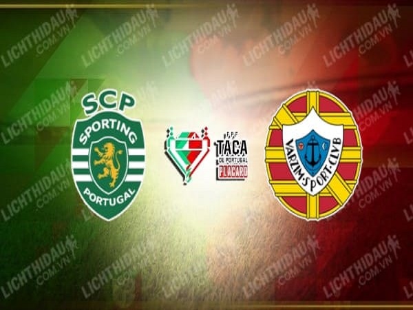 Tip kèo Sporting Lisbon vs Varzim – 03h15 19/11, Cúp QG Bồ Đào Nha