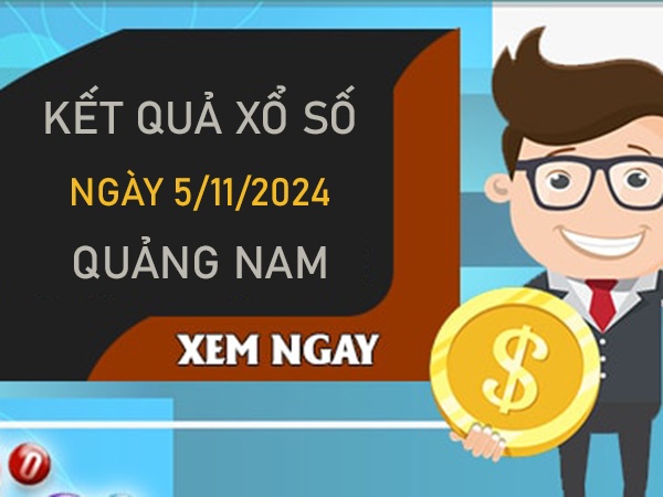 Thống kê XSQNM 5/11/2024 nhận định xỉu chủ số đẹp