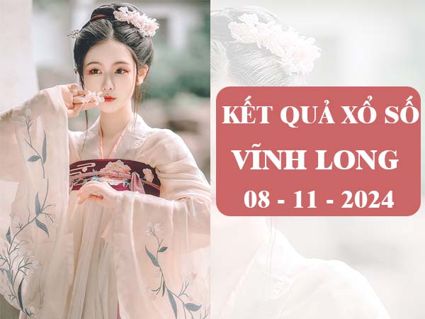 Thống kê xổ số Vĩnh Long ngày 08/11/2024 thứ 6 hôm nay