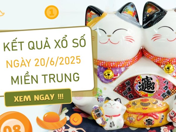 Thống kê XS Miền Trung 20/6/2025 bao lô 2 số thứ 6