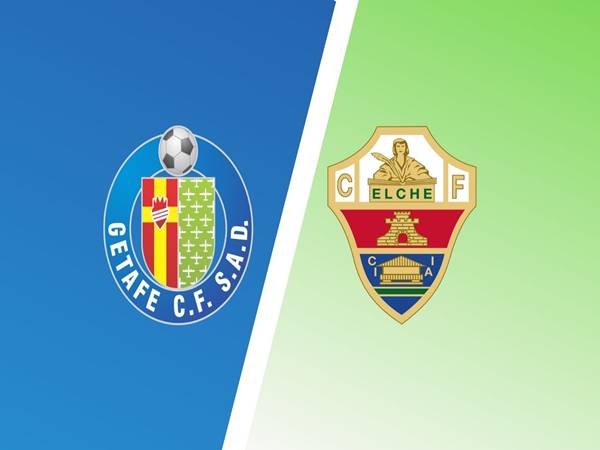 Soi kèo Elche với Getafe, 22h00 hôm nay 17/5 chi tiết