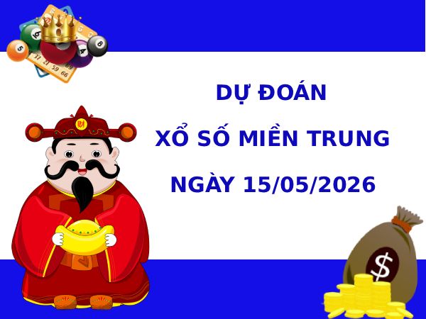 Dự đoán XSMT ngày 15 tháng 5 năm 2026 thứ 6 thần tài